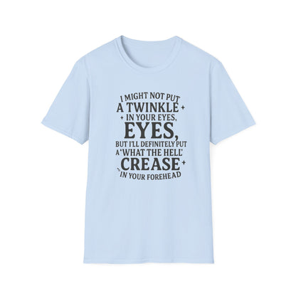 Funny Quote Unisex T-Shirt