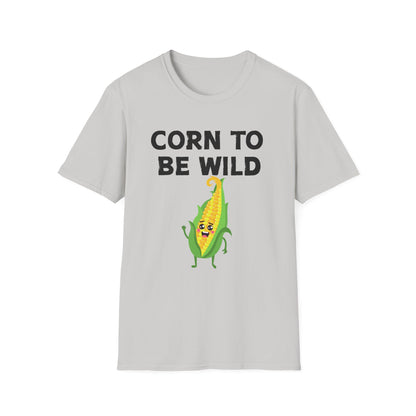 Corn to Be Wild T-Shirt