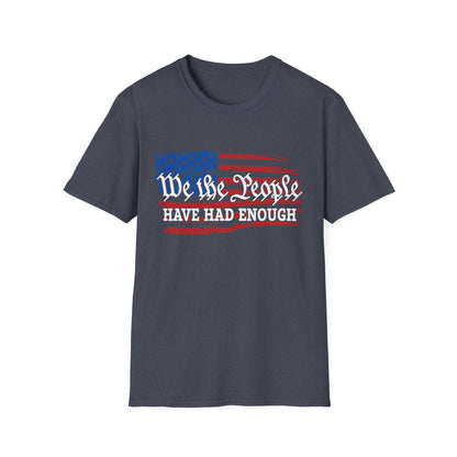 We the People Have Had Enough