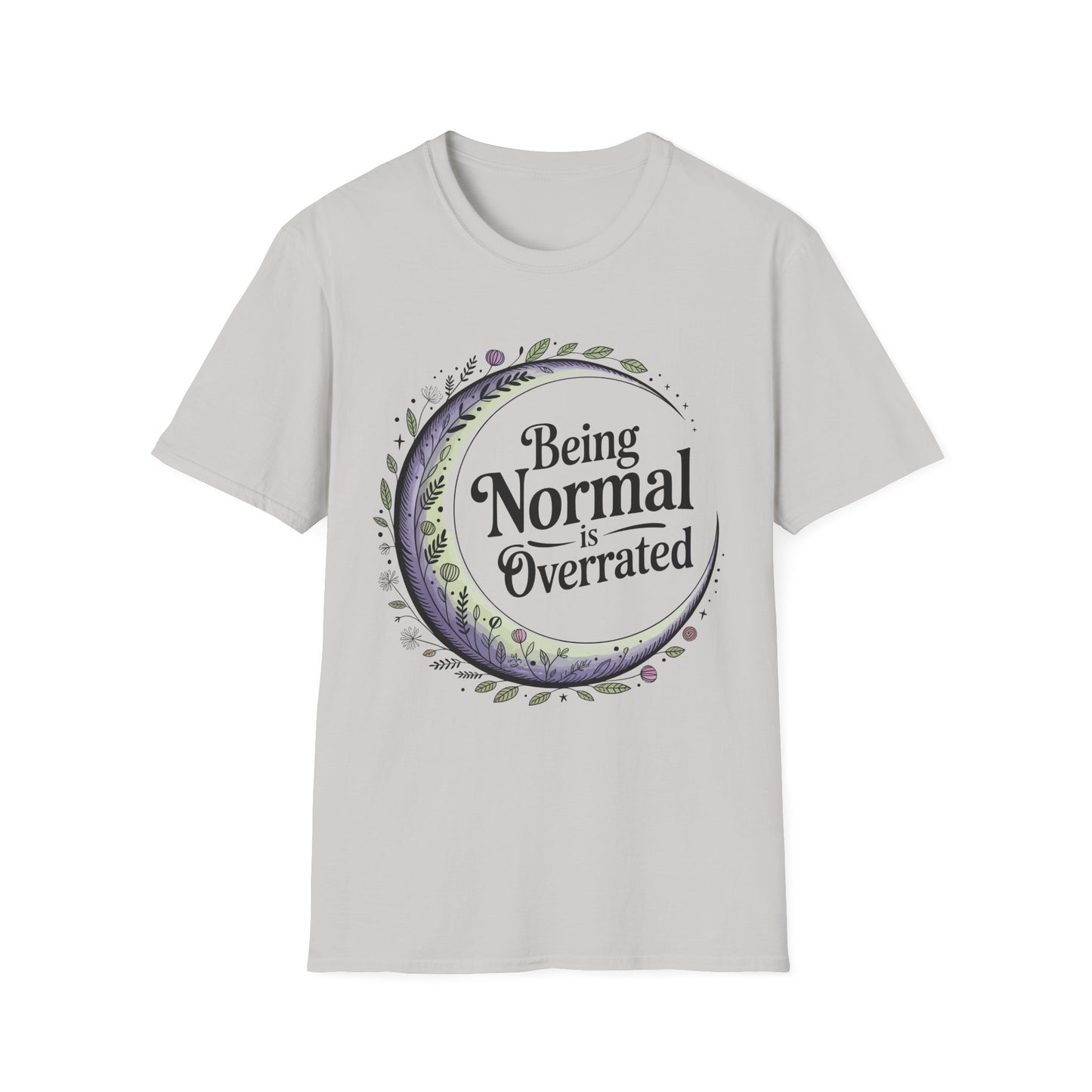 Being Normal is Overrated | Unisex Tee