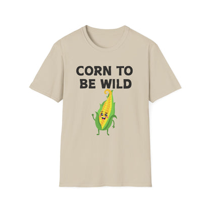 Corn to Be Wild T-Shirt