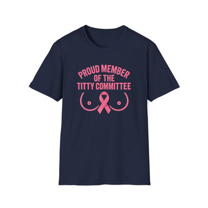 Proud Member of the Titty Committee T-Shirt
