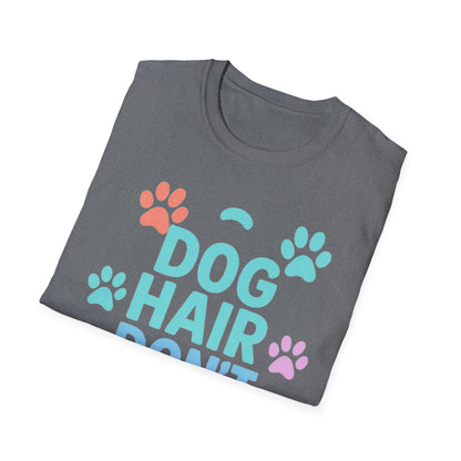 Dog Hair Don't Care T-Shirt