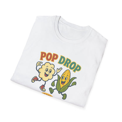 Funny Pop Drop and Shuck It T-Shirt