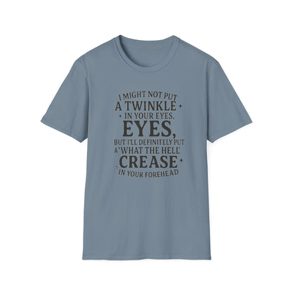 Funny Quote Unisex T-Shirt