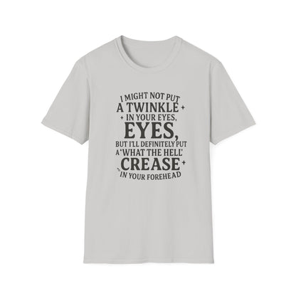 Funny Quote Unisex T-Shirt