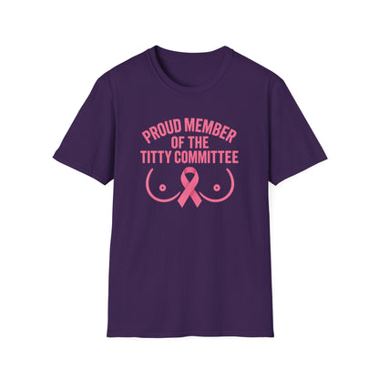Proud Member of the Titty Committee T-Shirt