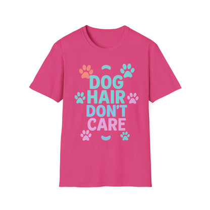 Dog Hair Don't Care T-Shirt